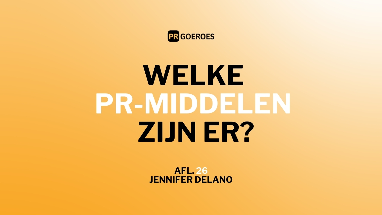 Welke PR-middelen zijn er? Aflevering 26 van de free publicity podcast, door Jennifer Delano