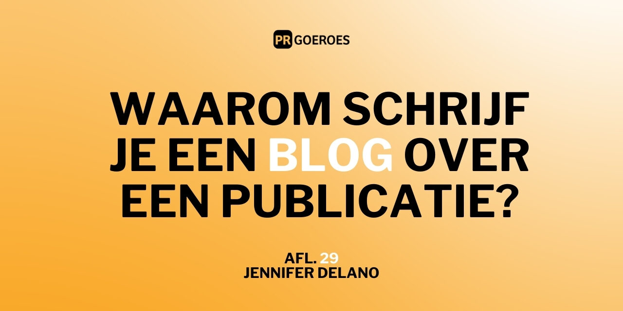Waarom schrijf je een blog over een publicatie?