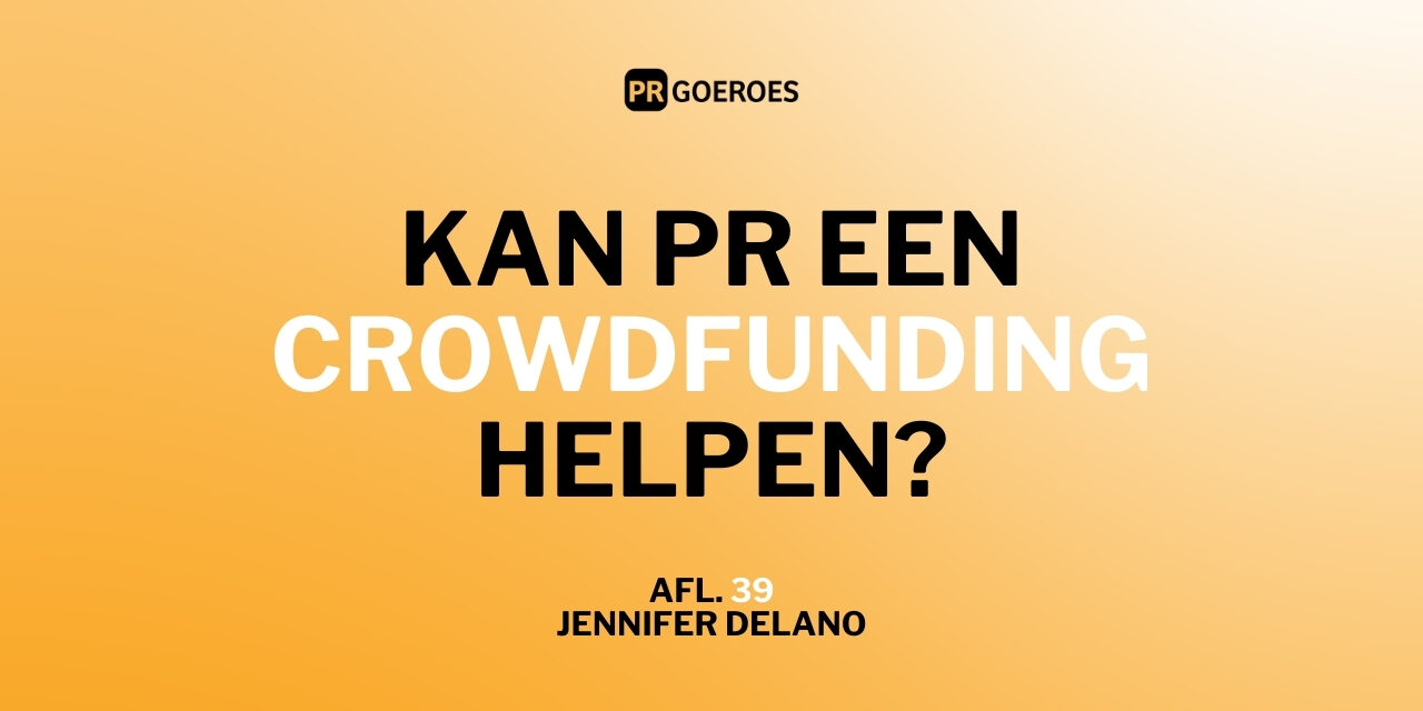 Kan pr een crowdfunding helpen?