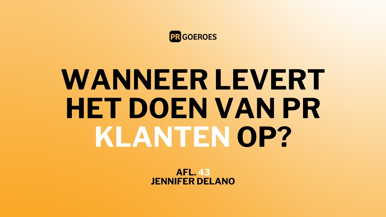 Wanneer levert pr klanten op?