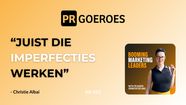 Christie-Albai-van-Daily-Success-Company-over-authentiek-zijn-als-marketingstrategie-Booming-Marketing-Leaders-Podcast-PRGoeroes-Jennifer Delano