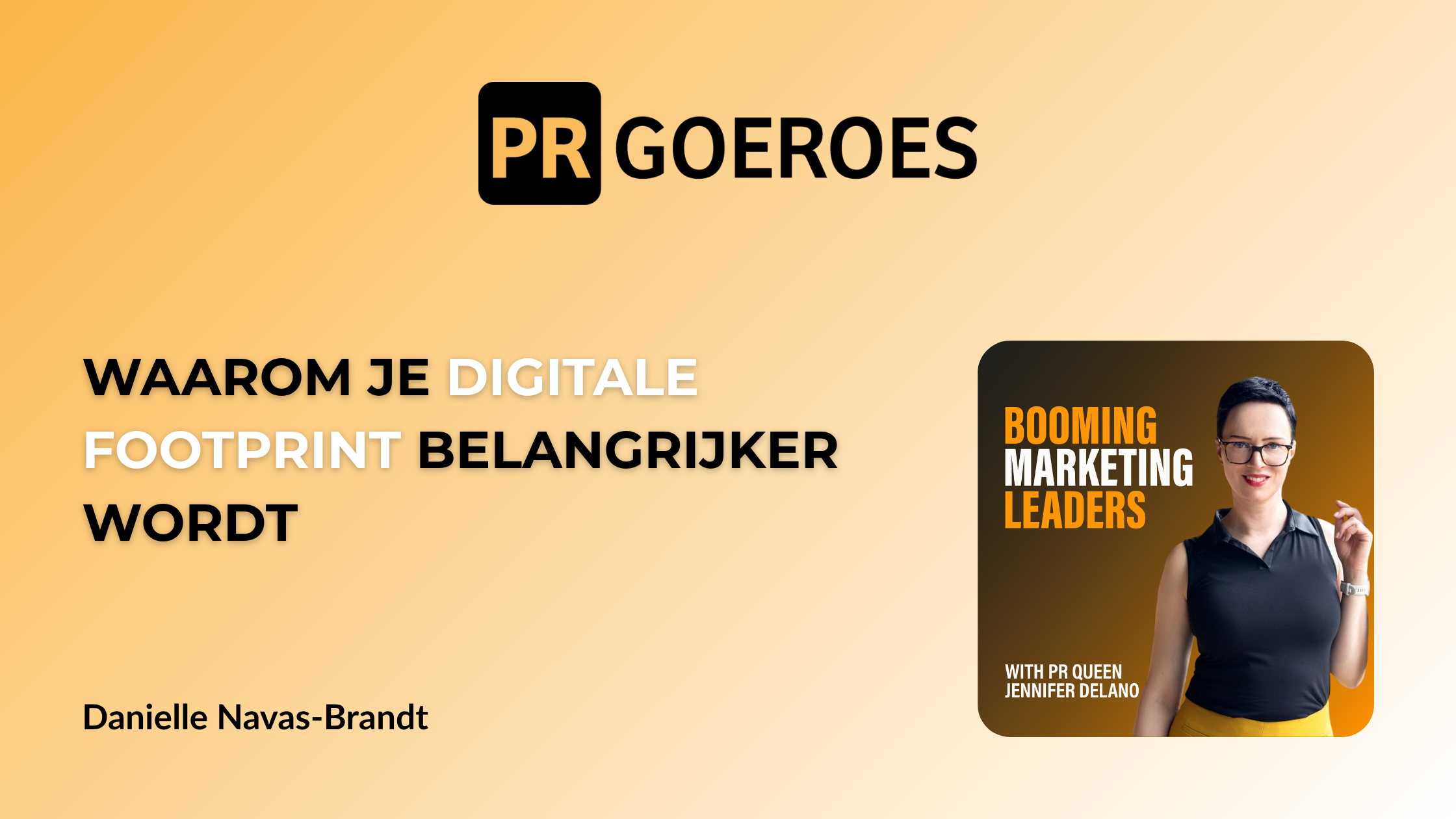 Danielle Navas-Brandt Onzichtbaar in ChatGPT? Zo helpt positionering je vindbaarheid PRGoeroes PR voor zichtbaarheid in Google Pr voor bedrijven pr-expert Jennifer Delano.png